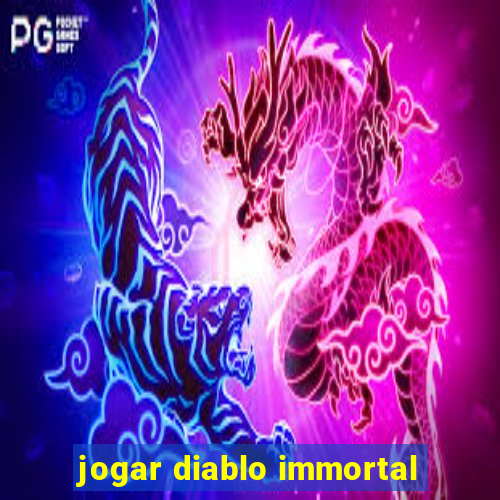 jogar diablo immortal